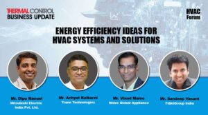 Energy efficiency ideas for HVAC systems & solutions | Thermal Control Business Update | HVAC Forum