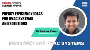 Free Cooling HVAC Systems | Thermal Control Business Update | HVAC Forum