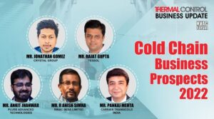 Cold Chain Business Prospects 2022 | Thermal Control Business Update | HVAC ForumCold Chain Business Prospects 2022 | Thermal Control Business Update | HVAC Forum