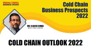 Cold Chain Outlook 2022 | Thermal Control Business Update | HVAC Forum