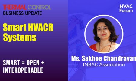 Ms. SAKHEE Chandrayan - Smart HVACR Systems Webinar - TCBU Magazine