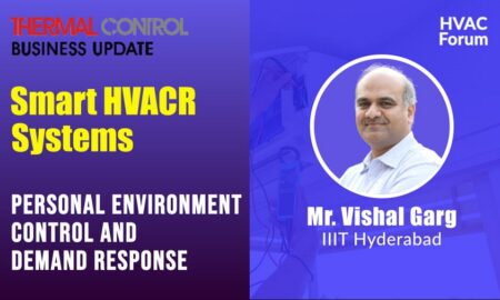 Mr. Vishal Garg - Smart HVACR Systems Webinar - TCBU Magazine