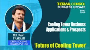 Future of Cooling Tower | Thermal Control Business Update | HVAC Forum