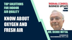 Mr Richie Mittal-Know About Oxygen and Fresh Air