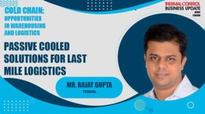 Mr Rajat Gupta- Passive cooled solution for last mile logistics-TCBU website