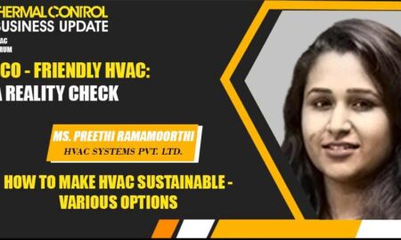 Ms Preethi Ramamoorthi How to make HVAC sustainable - Various options - TCBU Magazine webinar