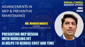 MrMahesh Bharte MEP Design with Modelling-IoT-AI helps to reduce cost & time