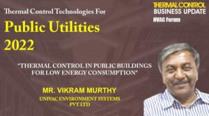 MrVikram Murthy Thermal Control In Public Buildings for Low Energy Consumption