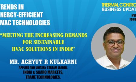 Mr. Achyut R. Kulkarni, Trane Technologies