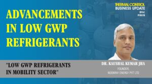 Dr Kaushal Kumar Jha, Founder, NoonRay Energy Pvt Ltd-Low GWP Refrigerants in Mobility Sector