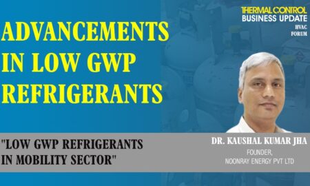 Dr Kaushal Kumar Jha, Founder, NoonRay Energy Pvt Ltd-Low GWP Refrigerants in Mobility Sector