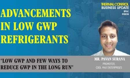 Mr Pavan Surana, Proprietor, Cool Max Enterprises-GWP and few ways to reduce GWP in the long run