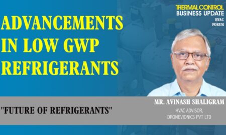 MrAvinash Shaligram, HVAC Advisor, DroneVionics Pvt Ltd-Future of Refrigerants