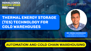 Thermal energy storage (TES) technology for cold warehouses | Thermal Control Magazine | HVAC Forum