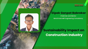 Sustainability Impact on the Construction Industry | Mr.Dipak Ganpat Babrekar | TCBU Magazine