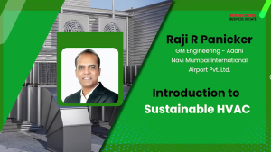 Introduction To Sustainable HVAC | Mr. Raji R Panicker | TCBU Magazine