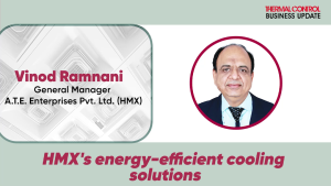 HMX's Energy Efficient Cooling Solutions | Vinod Ramnani | Thermal Control Magazine