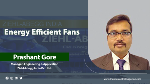 Energy Efficient Fans | Mr. Prashant Gore | TCBU Magazine